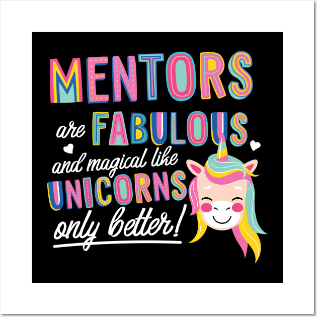 Mentors are like Unicorns Gift Idea Wall Art by BetterManufaktur